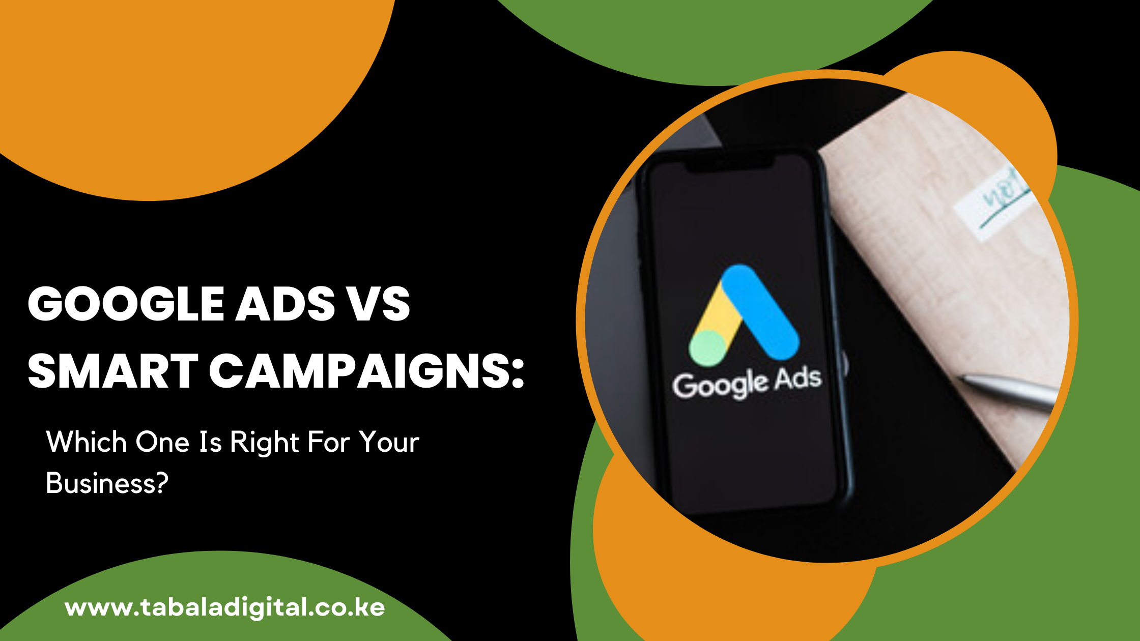 Google Ads Vs Smart Campaigns: Which One Is Right For Your
