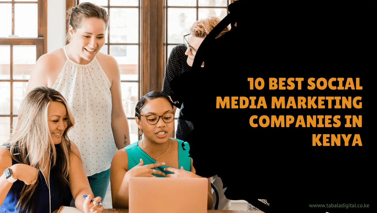 10 Best Social Media Marketing Companies In Kenya